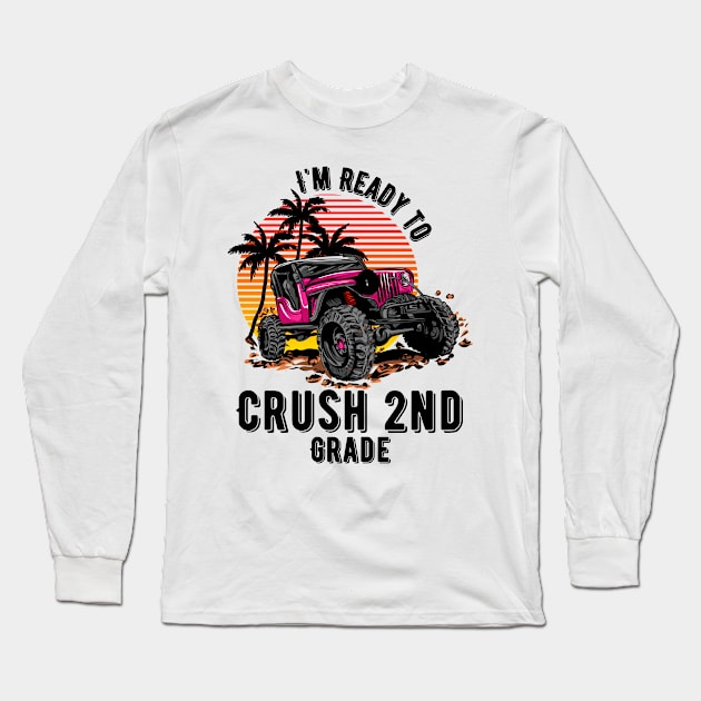 I'm Ready To Crush 2nd grade Long Sleeve T-Shirt by Myartstor 